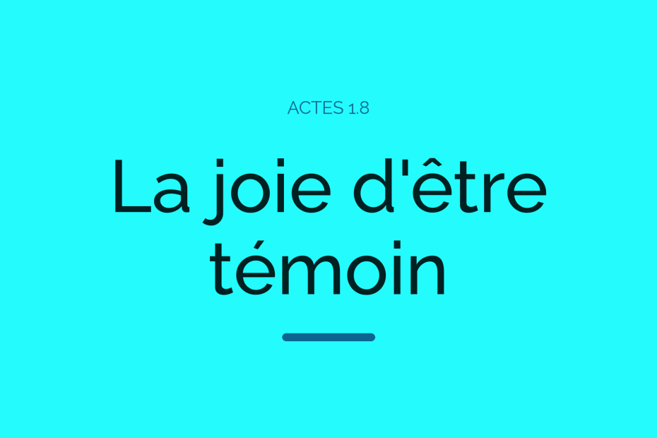 La joie d'être témoin