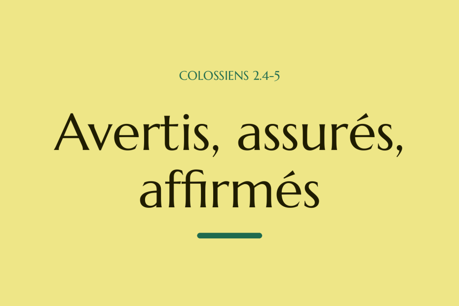 Avertis, assurés, affirmés